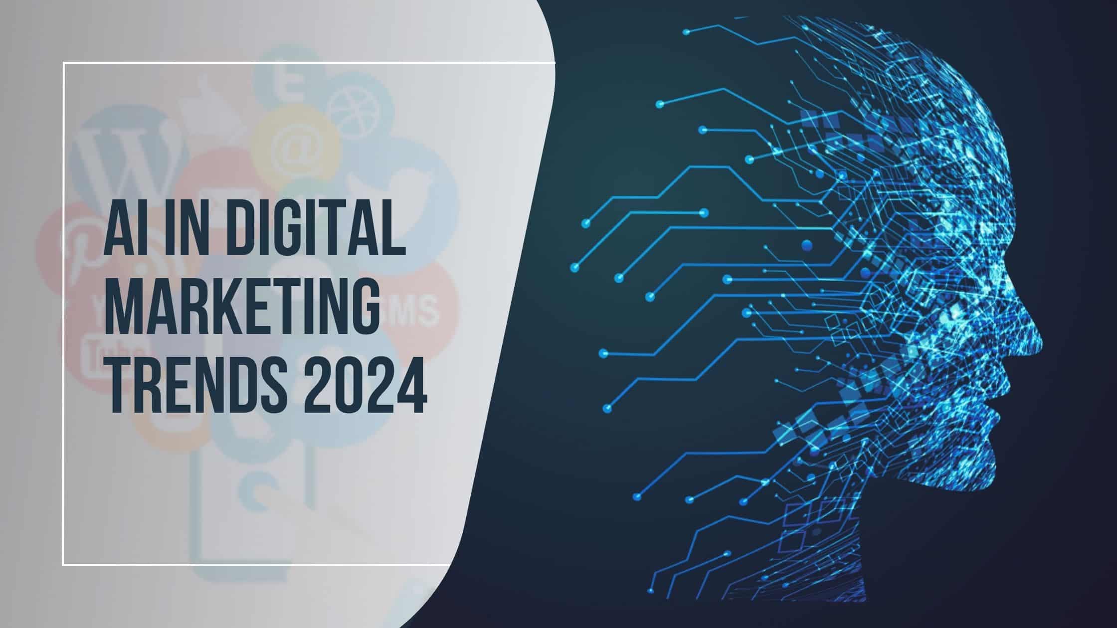 AI in Digital Marketing Trends 2024